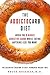 The Addictocarb Diet: Avoid the 9 Highly Addictive Carbs While Eating Anything Else You Want