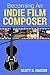 Becoming An Indie Film Composer