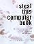 Steal This Computer Book by Wallace Wang