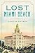 Lost Miami Beach