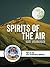Spirits of the Air: Part of...