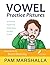 Vowel Practice Pictures: Vo...