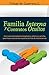 Familia Interna y Contratos Ocultos: Una nueva herramienta terapéutica, práctica y sencilla, para hacer conscientes nuestras formas de relacionarnos (Spanish Edition)