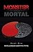 Monster versus Mortal by Rhys-Jordan Griffith-Fyffe