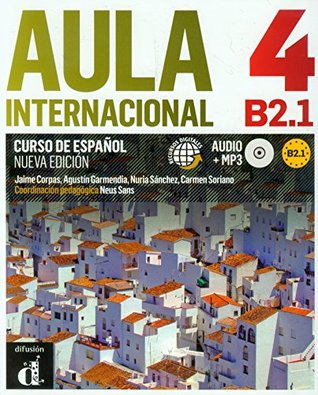Aula Internacional Nueva edición 4 Libro del alumno: Aula Internacional Nueva edición 4 Libro del alumno (Spanish Edition)