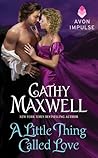 A Little Thing Called Love by Cathy Maxwell