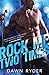 Rock Me Two Times (Rock Band, #1) by Dawn Ryder