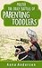 Master the Daily Battles of Parenting Toddlers: Stay Calm, Raise Happy & Caring Children, and Have more Fun as a Family (Zen Parent Guide Book 2)