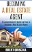 Becoming a Real Estate Agent: A Comprehensive Guide on How to Become a Real Estate Agent
