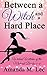 Between a Witch and a Hard Place (Wicked Witches of the Midwest, #4-6)