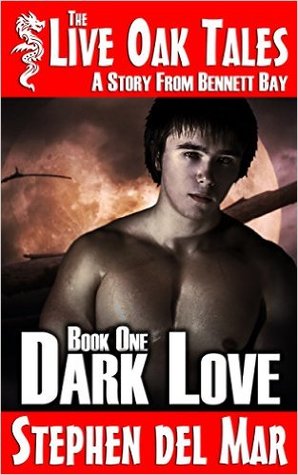 Dark Love: Bennett Bay Book One (Live Oak Tales 1)