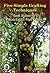 Five Simple Grafting Techniques best suited for most exotic fruit plants (Hobby books)
