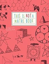 This is Not a Maths Book A Graphic Activity Book /anglais