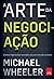 A Arte da Negociação: Como improvisar acordos em um mundo caótico