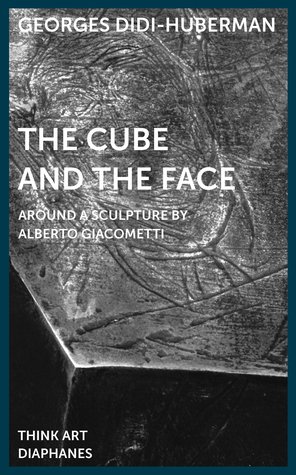 The Cube and the Face: Around a Sculpture by Alberto Giacometti (THINK ART)
