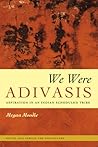 We Were Adivasis:...