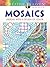 Creative Haven Mosaics: Designs with a Splash of Color (Creative Haven Coloring Books)