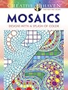Creative Haven Mosaics: Designs with a Splash of Color (Creative Haven Coloring Books)