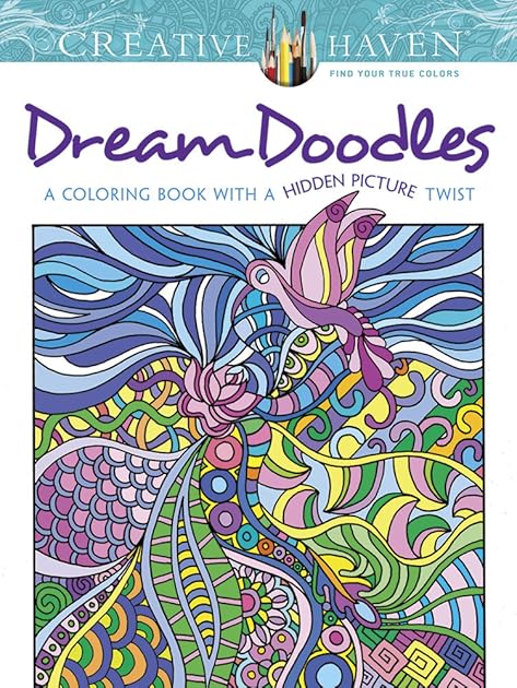 Creative Haven Dream Doodles: A Coloring Book with a Hidden Picture Twist (Adult Coloring Books: Calm)