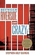 Between Riverside and Crazy