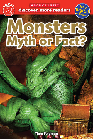 Monsters: Myth or Fact (Scholastic Discover More Reader, Level 2)