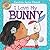 I Love My Bunny (Love Meez #3) (3)