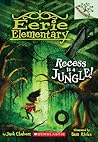 Recess Is a Jungle! (Eerie Elementary #3)