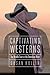 Captivating Westerns: The Middle East in the American West (Postwestern Horizons)