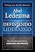 Definiendo el Liderazgo: Una Nueva Dimension Hacia un Liderazgo Encarnado