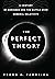 The Perfect Theory: A Centu...