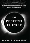 Book cover for The Perfect Theory: A Century of Geniuses and the Battle over General Relativity