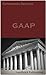 GAAP: Generally Accepted Accounting Principles (Litigator Series)