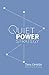 Quiet Power Strategy