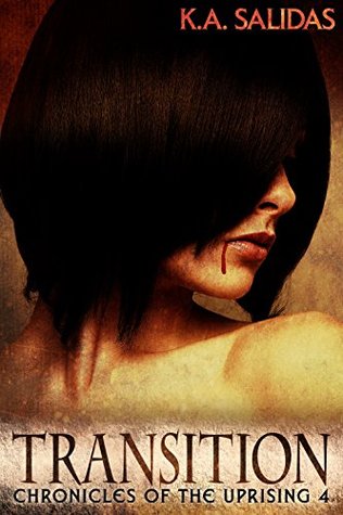 Transition: A Supernatural Rebellion Thriller (Chronicles of the Uprising Book 4)