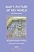 Man's Picture of His World and Three Papers (The Harris Meltzer Trust Series)
