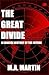 The Great Divide: a concise history of the future