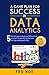 A Game Plan for Success in Data Analytics: 5 Simple steps to help you differentiate yourself, escape the rat race and win big working with data