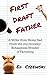 First Draft Father: A Write-from-Home Dad Finds the Joy/Anxiety/ Exhaustion/Wonder of Parenting