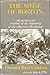 The Siege of Boston An on-the-scene Account of the Beginning of the American Revolution by Donald Barr Chidsey