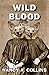 Wild Blood: A Novel