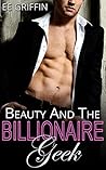 Beauty And The Billionaire Geek: Complete Collection (New Adult Billionaire Romance)
