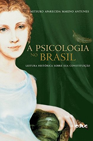 A psicologia no Brasil (Kindle Edition)