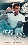 The Start of Something Good (The Start, #1)