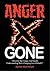 Anger... Gone!: “Discover T...
