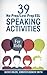 39 No-Prep/Low-Prep ESL Speaking Activities by Jackie Bolen 39 No-Prep/Low-Prep ESL Speaking Activities by Jackie Bolen