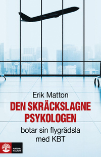 Den skräckslagne psykologen : botar sin flygrädsla med kbt