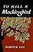 To Kill a Mockingbird by Harper Lee
