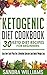 Ketogenic Diet Cookbook: 30...