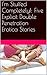 I'm Stuffed Completely!: Five Explicit Double Penetration Erotica Stories
