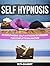 Self Hypnosis: 33 Outstandi...